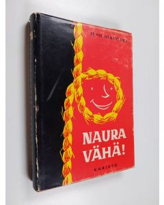 Kirjailijan Jussi Olkinuora käytetty kirja Naura vähä