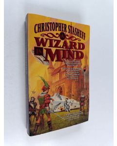 Kirjailijan Christopher Stasheff käytetty kirja A Wizard In Mind - The First Chronicle of Magnus D'Armand, Rogue Wizard