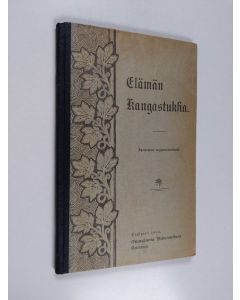 Kirjailijan W. Haig-Müller käytetty kirja Elämän kangastuksia