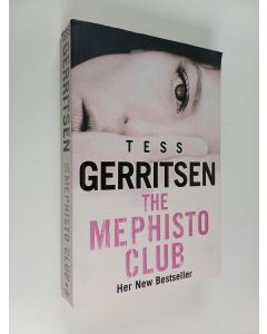 Kirjailijan Tess Gerritsen käytetty kirja The Mephisto Club