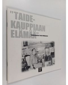 Kirjailijan Pentti Wähäjärvi käytetty teos Taidekauppiaan elämää