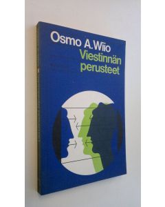 Kirjailijan Osmo A. Wiio käytetty kirja Viestinnän perusteet