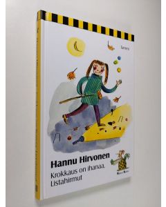 Kirjailijan Hannu Hirvonen käytetty kirja Krokkaus on ihanaa, Listahirmut (ERINOMAINEN)
