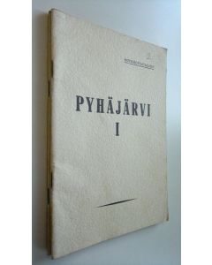 käytetty kirja Pyhäjärvi 1-2 : kotiseutujulkaisu