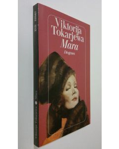 Kirjailijan Viktorija S. Tokareva käytetty kirja Mara (ERINOMAINEN)