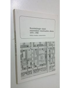 Kirjailijan toim. Klaus Lehmuskallio käytetty kirja Entisaikain Helsinki 9, Kantahelsingin väestö ensimmäisen muuttoaallon aikana 1870-1900 : kehitys kuudessa asuinkorttelissa