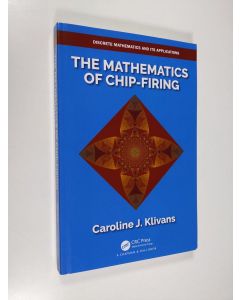 Kirjailijan Caroline J. Klivans käytetty kirja The Mathematics of Chip-firing