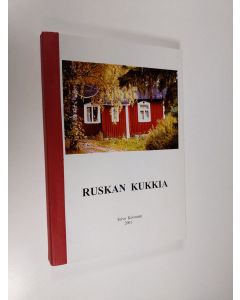 Kirjailijan Toivo Koivunen käytetty kirja Ruskan kukkia (signeerattu, tekijän omiste)