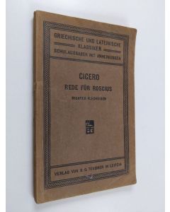 Kirjailijan Marcus Tullius Cicero käytetty kirja Ciceros Rede für Roscius