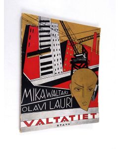 Kirjailijan Mika Waltari & Olavi Lauri käytetty kirja Valtatiet : runoja (Olavi Paavolainen salanimellä)