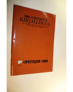 Kirjailijan Urho Johansson käytetty kirja Oma lukutaito 9, Kirjallisuus : opettajan oma