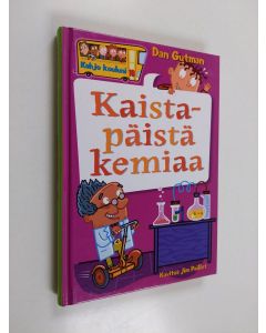 Kirjailijan Dan Gutman käytetty kirja Kaistapäistä kemiaa