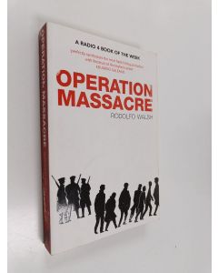 Kirjailijan Rodolfo J. Walsh käytetty kirja Operation Massacre