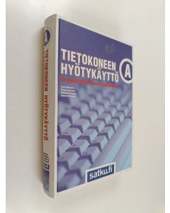 käytetty kirja Tietokoneen hyötykäyttö : A-ajokorttitutkinnon vaatimukset