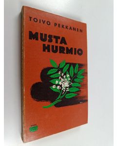 Kirjailijan Toivo Pekkanen käytetty kirja Musta hurmio