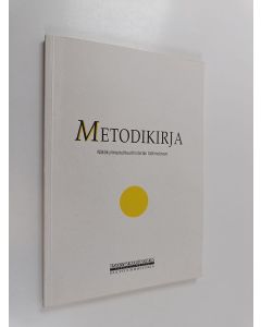 käytetty kirja Metodikirja : näkökulmia kulttuurihistorian tutkimukseen