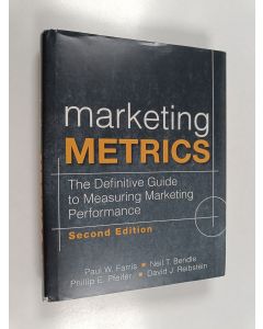 Kirjailijan Paul Farris käytetty kirja Marketing metrics : the definitive guide to measuring marketing performance