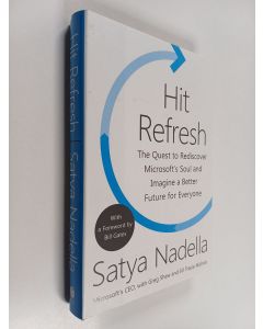 Kirjailijan Satya Nadella käytetty kirja Hit refresh : the quest to rediscover Microsoft's soul and imagine a better future for everyone