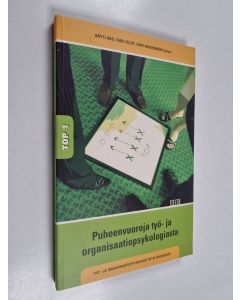 Kirjailijan Antti ym. Aro käytetty kirja Puheenvuoroja työ- ja organisaatiopsykologiasta : työ- ja organisaatiopsykologit ry:n vuosikirja