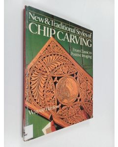 Kirjailijan Wayne Barton käytetty kirja New & traditional styles of chip carving