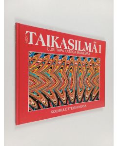 käytetty kirja Taikasilmä 1 : kolmiulotteisia kuvia : Uusi tapa katsoa maailmaa