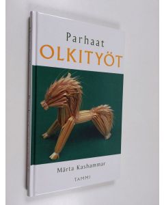 Kirjailijan Märta Kashammar käytetty kirja Parhaat olkityöt