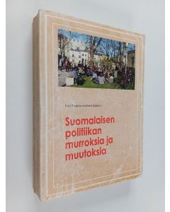 käytetty kirja Suomalaisen politiikan murroksia ja muutoksia