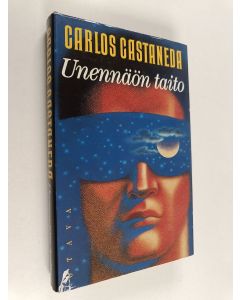 Kirjailijan Carlos Castaneda käytetty kirja Unennäön taito