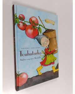 Kirjailijan Mari Mörö käytetty kirja Touhutarha : multaa varpaissa Mesitiellä