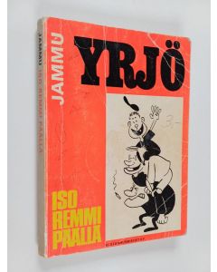 Kirjailijan Jammu & Erkki Kanerva käytetty kirja Yrjö - Iso remmi päällä