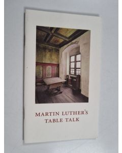 käytetty teos Martin Luther's Table Talk