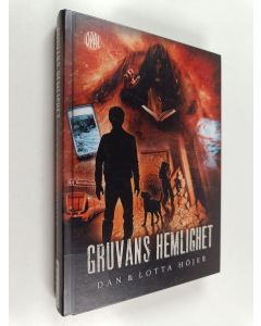 Kirjailijan Dan Höjer käytetty kirja Gruvans hemlighet : en tidsresa på liv och död