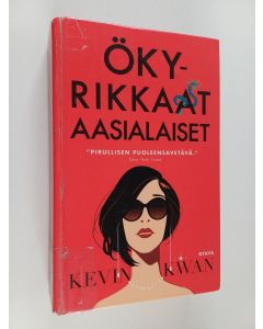 Kirjailijan Kevin Kwan käytetty kirja Ökyrikkaat aasialaiset