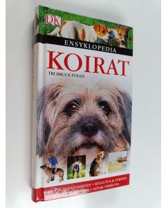 Kirjailijan Bruce Fogle käytetty kirja Koirat : Ensyklopedia