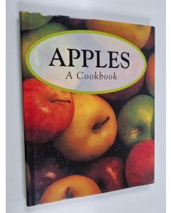 Kirjailijan Eric Jacobson & Robert Berkley käytetty kirja Apples : A Cookbook