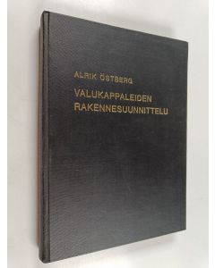 Kirjailijan Eugen Autere & Alrik Östberg käytetty kirja Valukappaleiden rakennesuunnittelu - Hiekkavalu