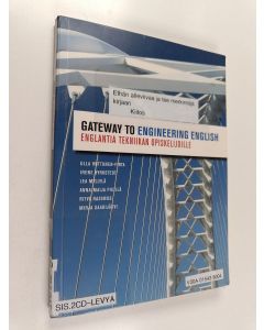 käytetty kirja Gateway to engineering English : englantia tekniikan opiskelijoille (+2 CD)
