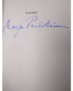 Kirjailijan Maija Pentikäinen käytetty kirja Rakeet (signeerattu)