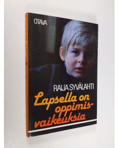 Kirjailijan Raija Syvälahti käytetty kirja Lapsella on oppimisvaikeuksia (ERINOMAINEN)