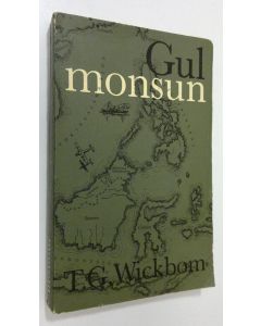 Kirjailijan T. G. Wickbom käytetty kirja Gul monsun