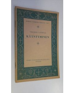Kirjailijan Verner J. Aurola käytetty teos Kääntyminen