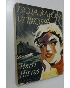 Kirjailijan Harri Hirvas käytetty kirja Isoja kaloja verkossa