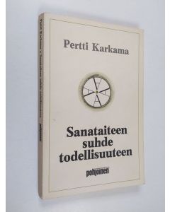 Kirjailijan Pertti Karkama käytetty kirja Sanataiteen suhde todellisuuteen : materialistisen sanataideteorian perusteet