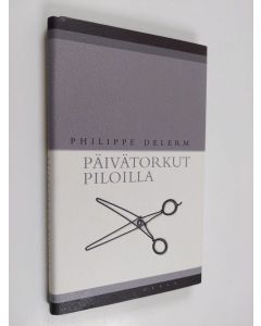 Kirjailijan Philippe Delerm käytetty kirja Päivätorkut piloilla