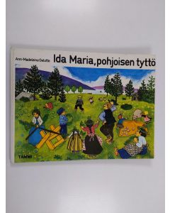 Kirjailijan Ann-Madeleine Gelotte käytetty kirja Ida Maria, pohjoisen tyttö