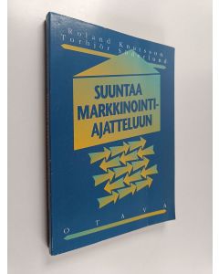 Kirjailijan Roland Knutsson käytetty kirja Suuntaa markkinointiajatteluun