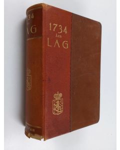 käytetty teos I storfurstendömet Finland gällande delar af Sveriges rikes lag : gillad och antagen på riksdagen åhr 1734 : med tillägg af stadganden som utkommit intill den 1 juli 1909 jemte bihang