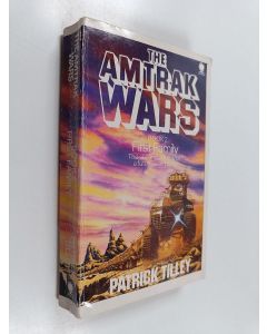 Kirjailijan Patrick Tilley käytetty kirja Amtrak Wars 2 : First family