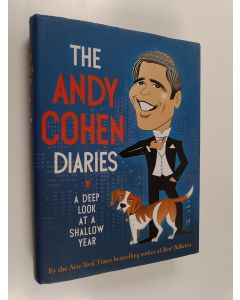 Kirjailijan Andy Cohen käytetty kirja The Andy Cohen Diaries - A Deep Look at a Shallow Year