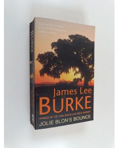 Kirjailijan James Lee Burke käytetty kirja Jolie Blon's Bounce